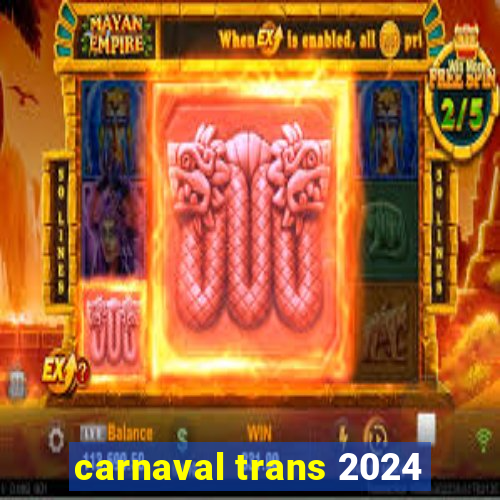 carnaval trans 2024